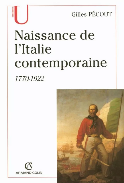 Naissance de l'Italite contemporaine - Gilles Pécout - Armand Colin