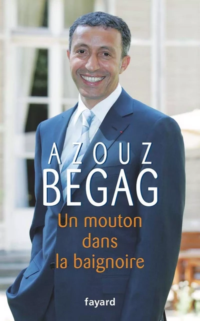 Un mouton dans la baignoire - Azouz Begag - Fayard