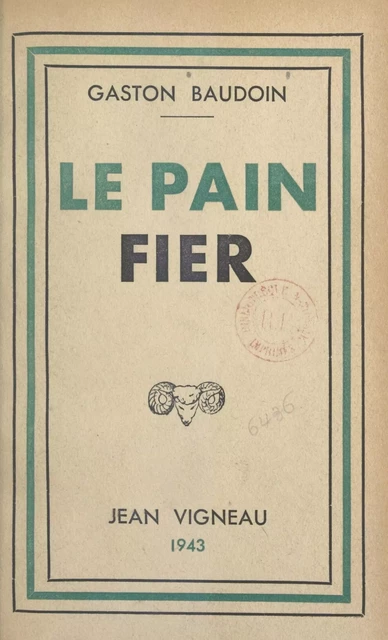 Le pain fier - Gaston Baudoin - FeniXX réédition numérique