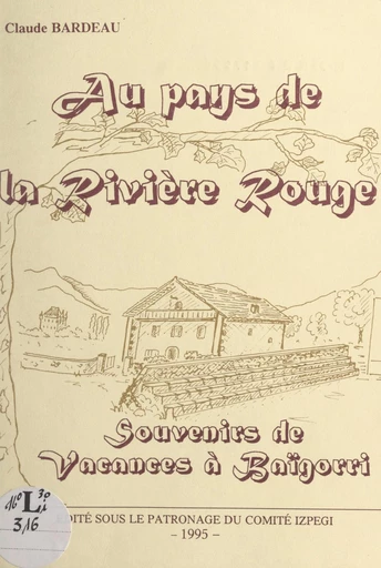 Au pays de la rivière rouge - Claude Bardeau (Papi Buffadó) - FeniXX réédition numérique