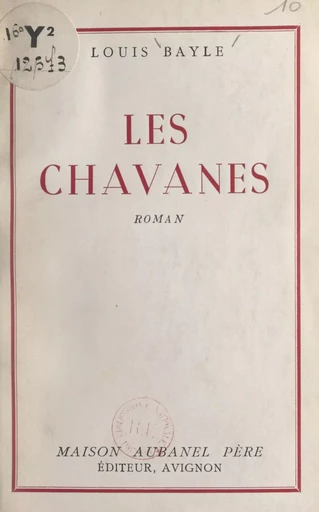 Les Chavanes - Louis Bayle - FeniXX réédition numérique