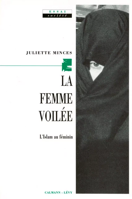 La Femme voilée - Juliette Minces - Calmann-Lévy