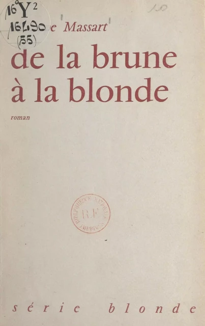 De la brune à la blonde - Philippe Massard - FeniXX réédition numérique