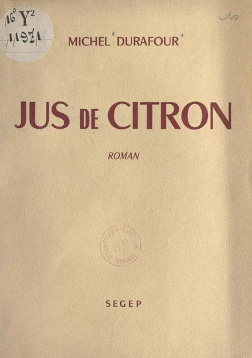 Jus de citron - Michel Durafour - FeniXX réédition numérique