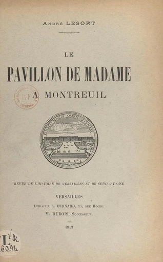 Le pavillon de Madame à Montreuil - André Lesort - FeniXX réédition numérique