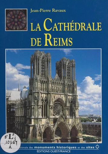 La cathédrale de Reims - Jean-Pierre Ravaux - FeniXX réédition numérique