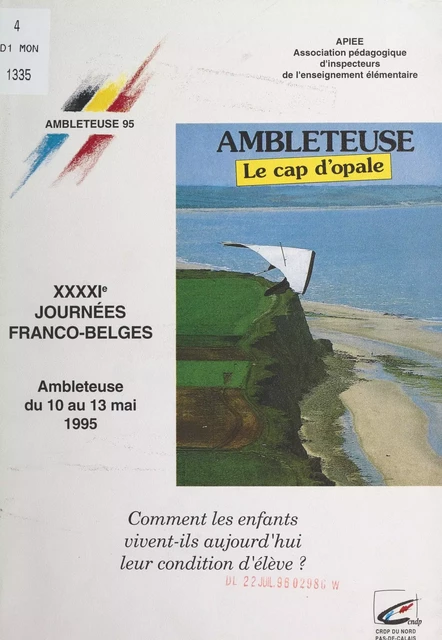 Comment les enfants vivent-ils aujourd'hui leur condition d'élève ? -  Association pédagogique d'inspecteurs de l'enseignement élémentaire (APIEE) - FeniXX réédition numérique