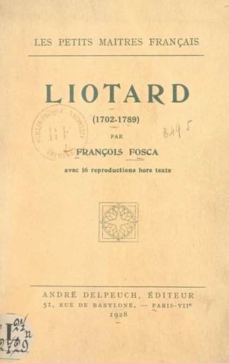 Liotard (1702-1789) - François Fosca - FeniXX réédition numérique