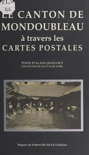 Le canton de Mondoubleau à travers les cartes postales - Alain Quillout - FeniXX réédition numérique