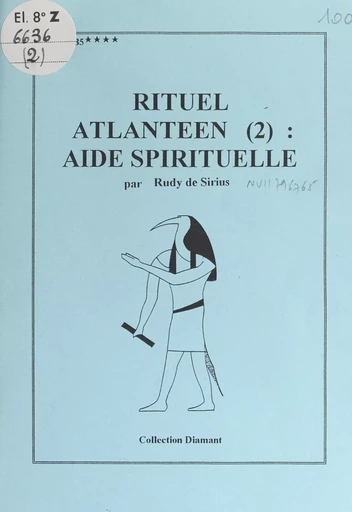 Rituel atlantéen (2). Aide spirituelle - Rudy de Sirius - FeniXX réédition numérique