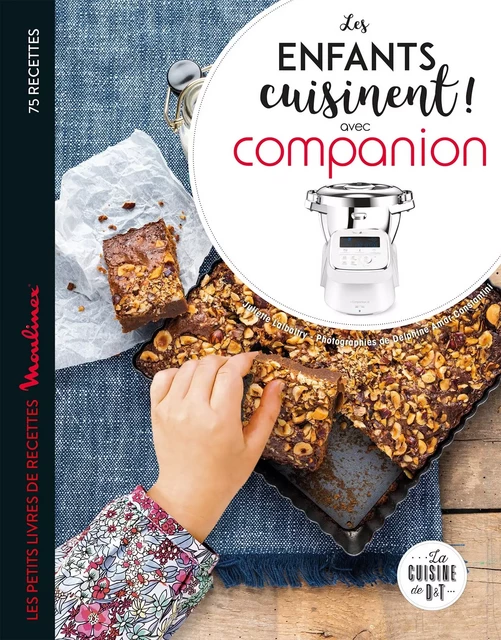 Les enfants cuisinent avec Companion - Juliette Lalbaltry, Delphine Constantini - Dessain et Tolra