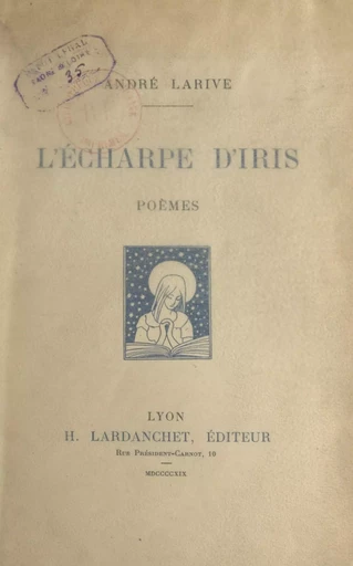 L'écharpe d'Iris - André Larive - FeniXX réédition numérique