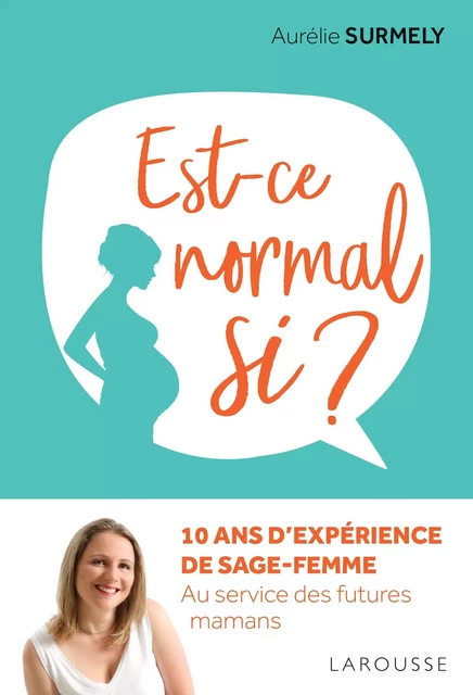 Est-ce normal si? - Aurélie Surmely - Larousse