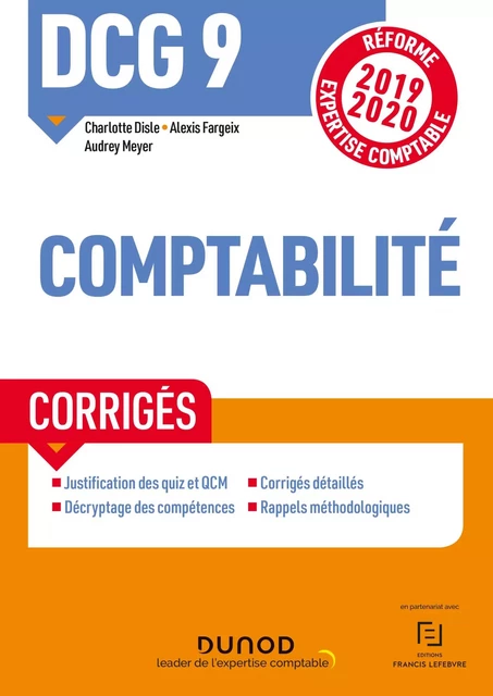 DCG 9 Comptabilité - Corrigés - Charlotte Disle, Alexis Fargeix, Audrey Meyer - Dunod