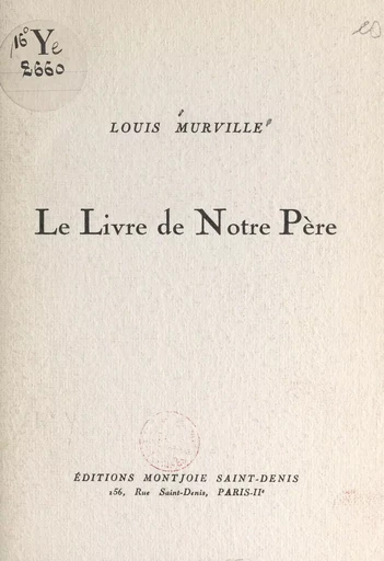 Le livre de notre père - Louis Murville - FeniXX réédition numérique