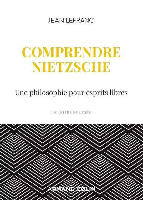 Comprendre Nietzsche - Jean Lefranc - Armand Colin