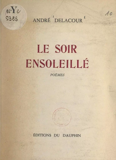 Le soir ensoleillé - André Delacour - FeniXX réédition numérique