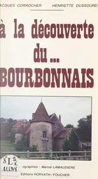 À la découverte du... Bourbonnais