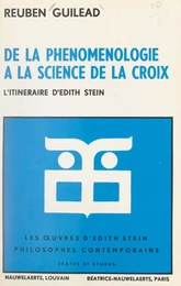 Les œuvres d'Édith Stein (3). De la phénoménologie à la science de la croix : l'itinéraire d'Édith Stein