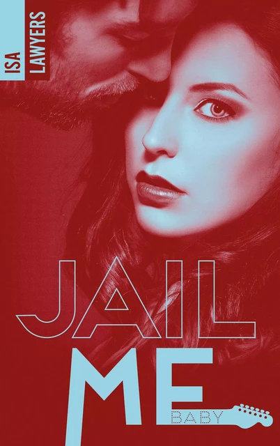 Jail me, baby - Tome 1 - Isa Lawyers - BMR