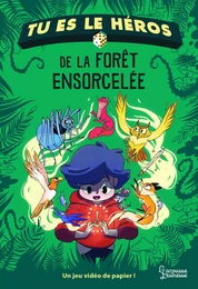 Tu es le héros de la forêt ensorcelée