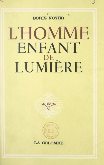 L'homme, enfant de lumière - Boris Noyer - FeniXX réédition numérique