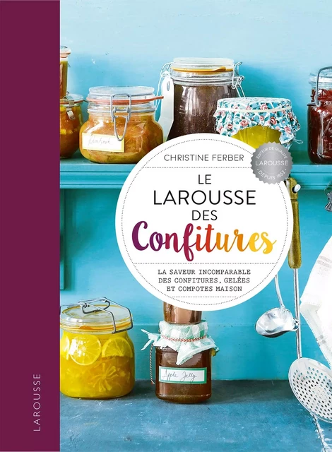 Larousse des Confitures - Christine Ferber - Larousse