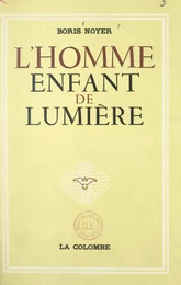 L'homme, enfant de lumière