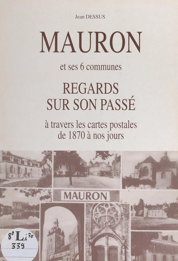 Mauron et ses 6 communes - Jean Dessus - FeniXX réédition numérique