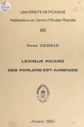 Lexique picard des parlers Est-amiénois