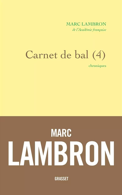 Carnet de bal, 4 - Marc Lambron - Grasset