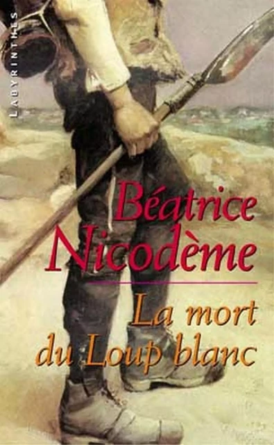 La mort du loup blanc - Béatrice Nicodème - Le Masque