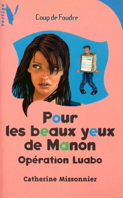 Pour les beaux yeux de Manon - Catherine Missonnier - Hachette Romans