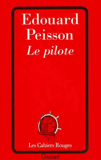 Le pilote - Édouard Peisson - Grasset