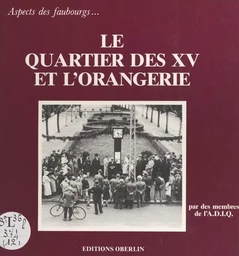 Le Quartier des XV et l'Orangerie