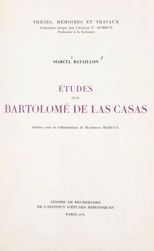 Études sur Bartolomé de Las Casas - Marcel Bataillon - FeniXX réédition numérique