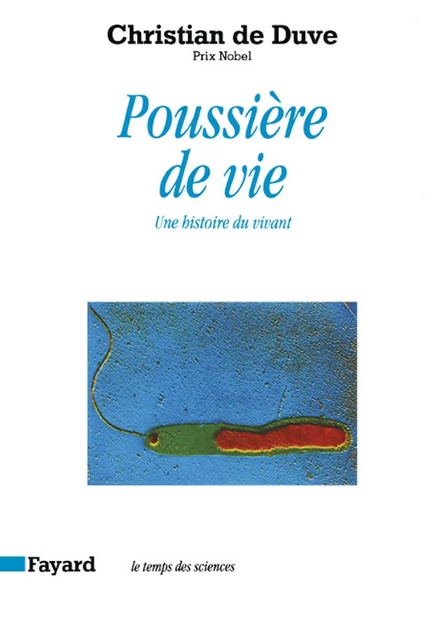 Poussière de vie - Christian de Duve - Fayard