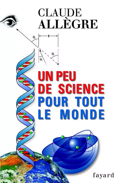 Un peu de science pour tout le monde - Claude Allègre - Fayard