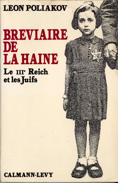 Bréviaire de la haine - Léon Poliakov - Calmann-Lévy