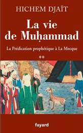 La vie de Muhammad T.2