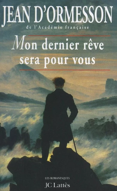 Mon dernier rêve sera pour vous - Jean d' Ormesson - JC Lattès