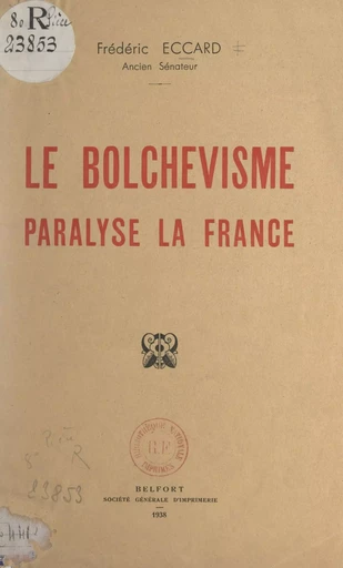 Le bolchevisme paralyse la France - Frédéric Eccard - FeniXX réédition numérique