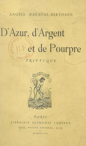 D'azur, d'argent et de pourpre - Angèle Maraval-Berthoin - FeniXX réédition numérique