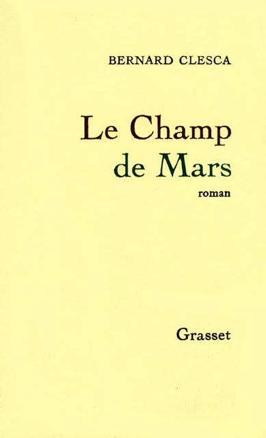 Le Champ de Mars - Bernard Clesca - Grasset