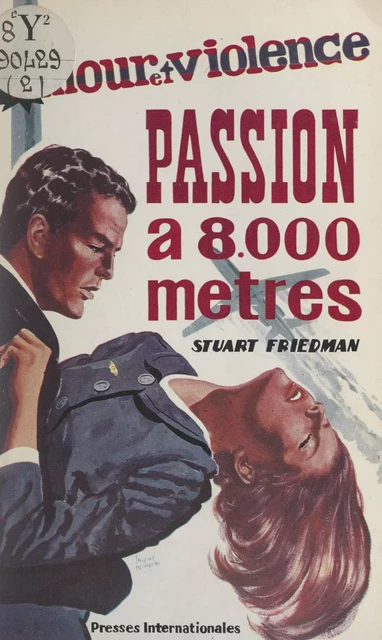 Passion à 8000 mètres - Stuart Friedman - FeniXX réédition numérique