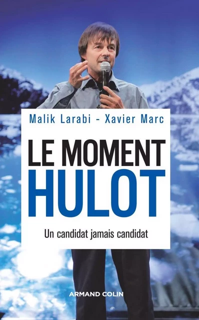 Le moment Hulot - Malik Larabi, Xavier Marc - Armand Colin