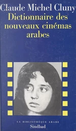 Dictionnaire des nouveaux cinémas arabes