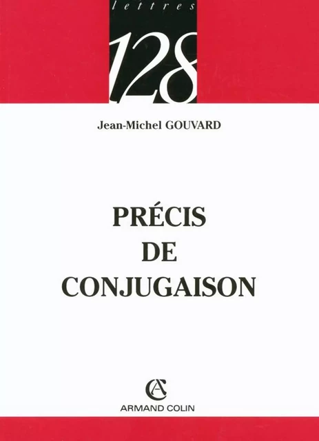 Précis de conjugaison - Jean-Michel Gouvard - Armand Colin