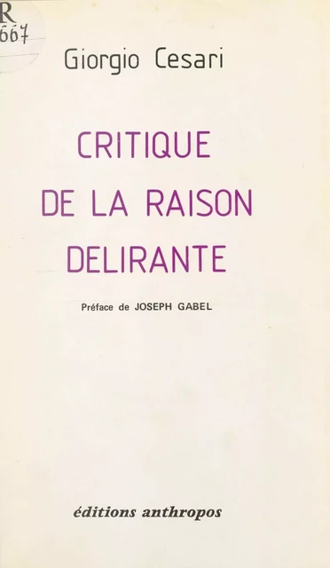 Critique de la raison délirante - Giorgio Cesari - FeniXX réédition numérique