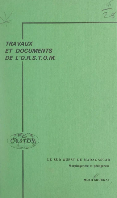 Le Sud-Ouest de Madagascar - Michel Sourdat - FeniXX réédition numérique